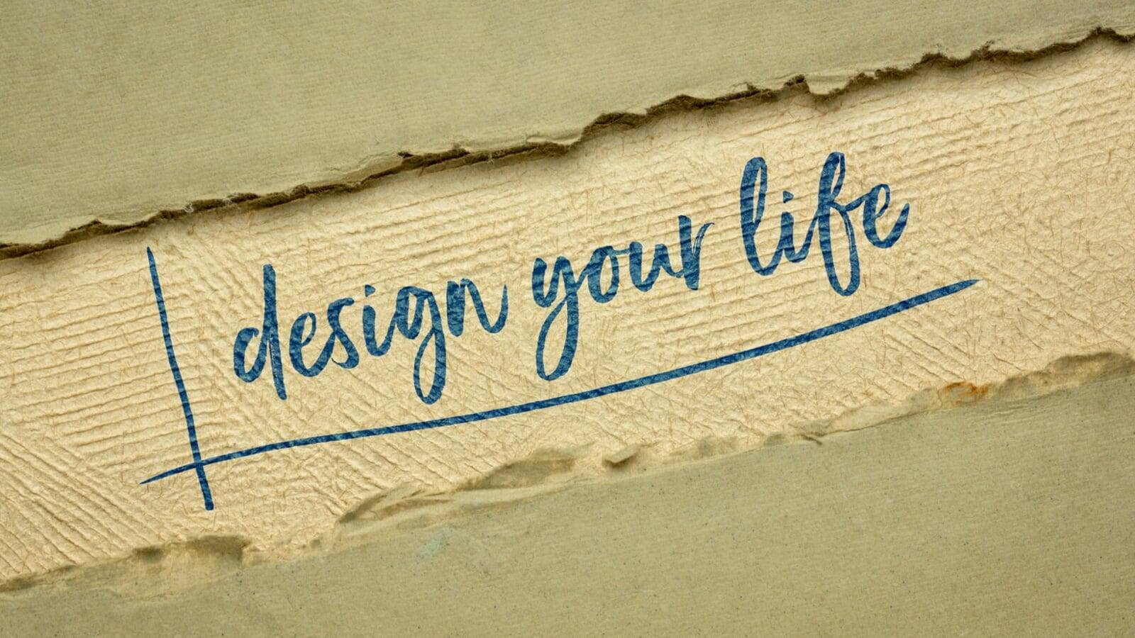 Design Your Way Through 2022: 5 Principles of Life Design